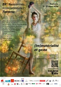 (Im)matérialité et geste 29ème Rencontres Internationales Traverse